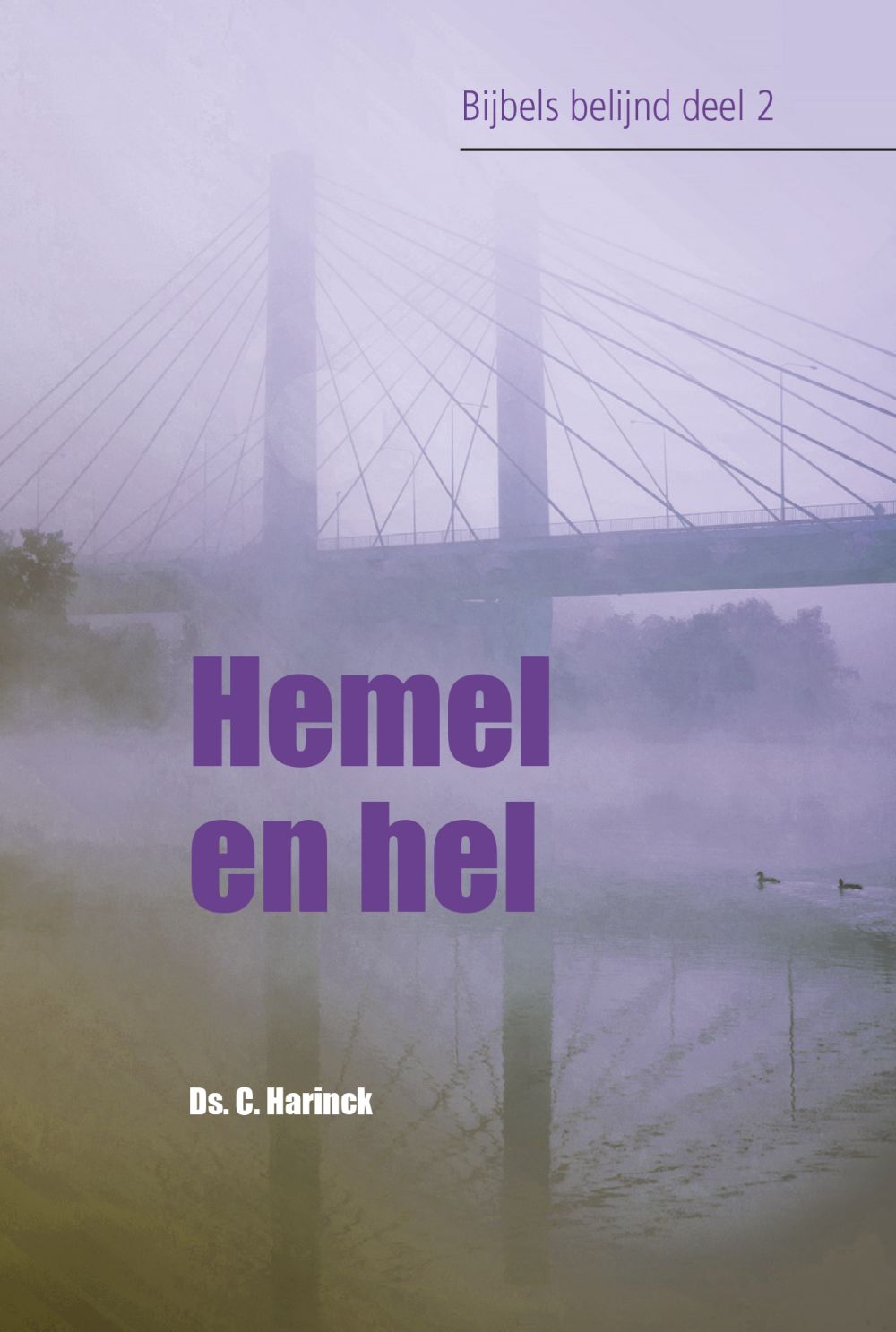 Hemel en hel - ds. C. Harinck - 9789402905243 - De Banier