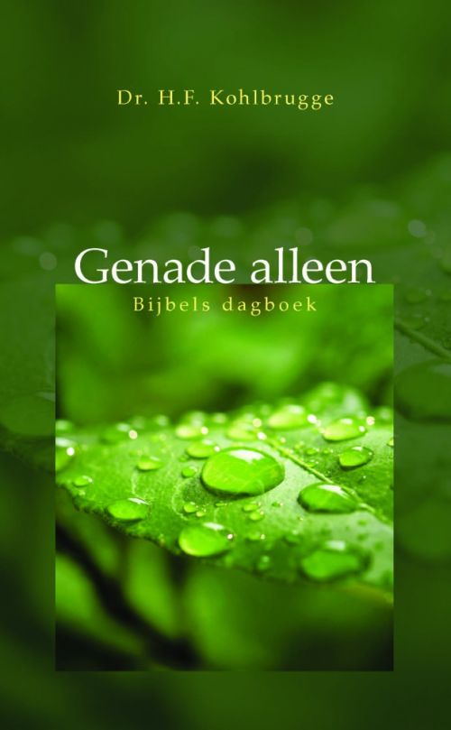 Genade Alleen Dr H F Kohlbrugge De Banier