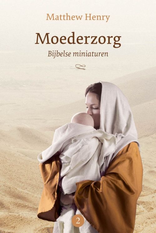 Moederzorg II - Matthew Henry - 9789402911770 - De Banier